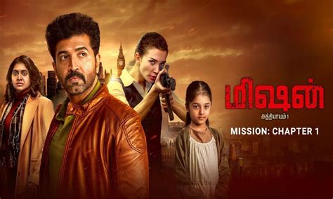 Mission Chapter 1 Ott Release Date When And Where To Watch This Tamil