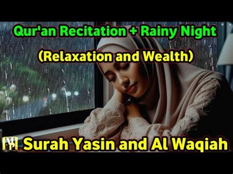 Surah Yasin And Al Waqiah For Relaxation And Blessings Quran And Rain