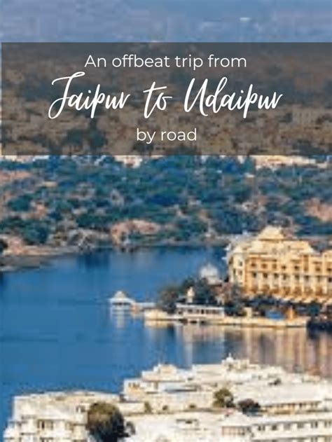 Jaipur To Udaipur By Road Savaari Car Rentals Blog