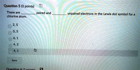 Solved Question 5 3 Points There Are Paired And Chlorine Atom