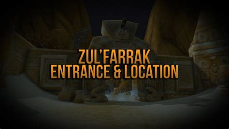 Zulfarrak Dungeon Entrance And Location Wowdb Youtube