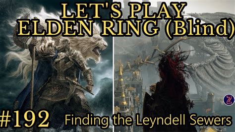 Finding The Leyndell Sewers Let S Play Elden Ring 192 Blind YouTube