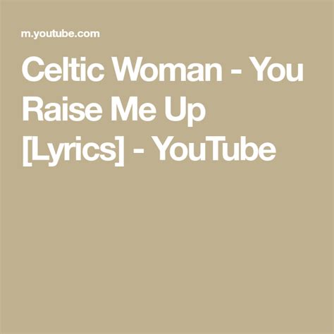 Celtic Woman You Raise Me Up Lyrics Youtube You Raise Me Up