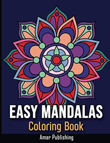 Easy Mandalas Coloring Book An Adults Easy Mandalas Coloring Book For