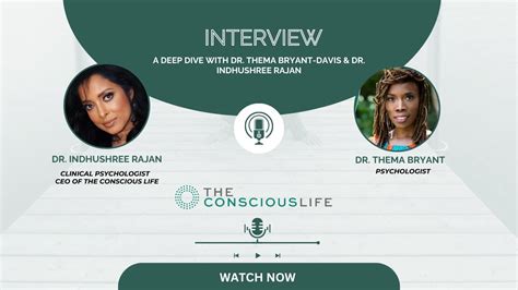 The Conscious Psychologist 01 Dr Thema Bryant Youtube