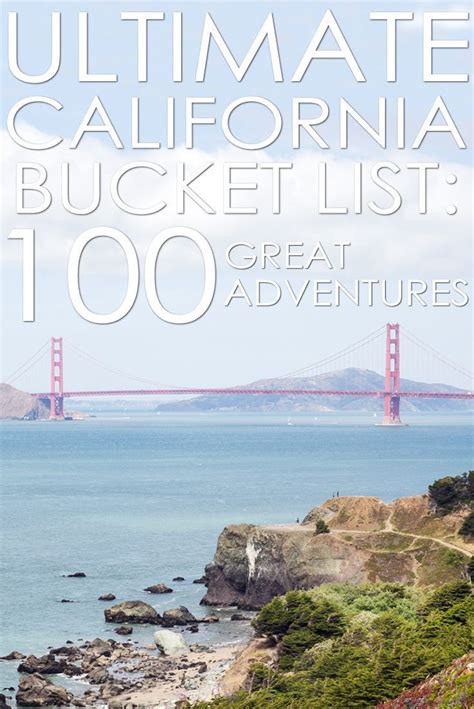 Ultimate California Bucket List 100 Adventures You Need To Have In The