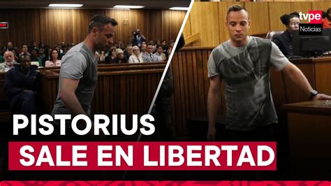 Oscar Pistorius Sale De La Cárcel Casi Once Años Después De Matar A Su