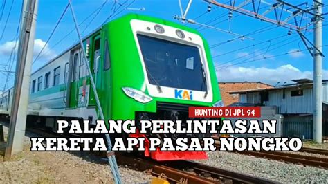 Hunting Sore Di Palang Perlintasan Kereta Api Pasar Nongko Youtube