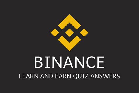 Binance Learn And Earn Quiz Answers