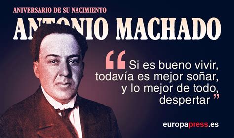 142º Aniversario De Antonio Machado 20 Versos Para Recordar Al Poeta