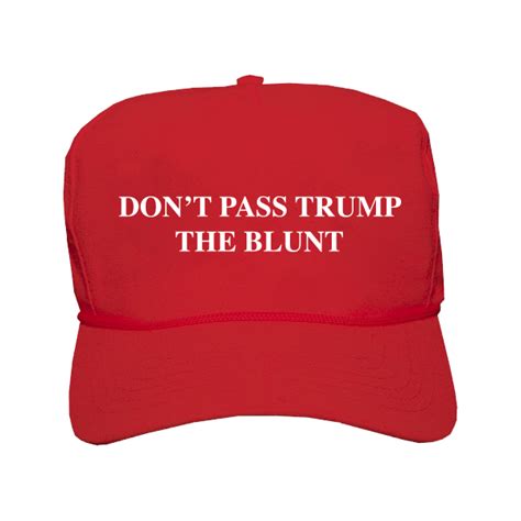 Why You ‘don’t Pass Trump The Blunt ’ According To Smoke Dza Leafly