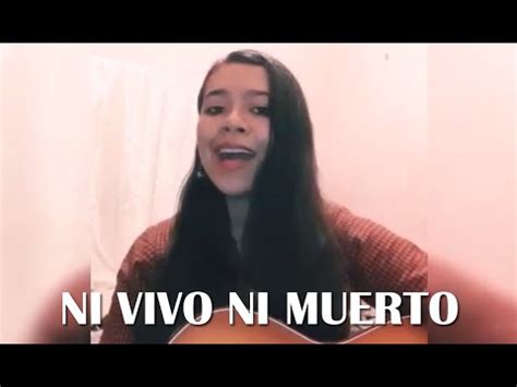 Ni Vivo Ni Muerto Micro TDH Lasso Cover Jenifer Fagundez YouTube