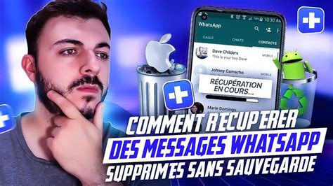 Comment R Cup Rer Des Messages Whatsapp Supprim S Sans Sauvegarde Youtube