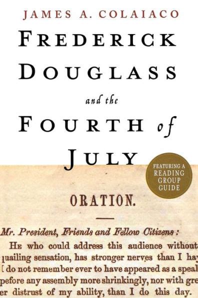 Frederick Douglass and the Fourth of July by James A. Colaiaco, Paperback | Barnes & Noble®