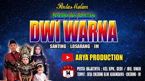 Live Streaming Dellay Malam Ii Sandiwara Dwi Warna Ii Desa Cikedung