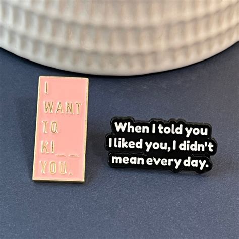 When I Told You I Liked You I Didnt Mean Everyday Enamel Pin Funny