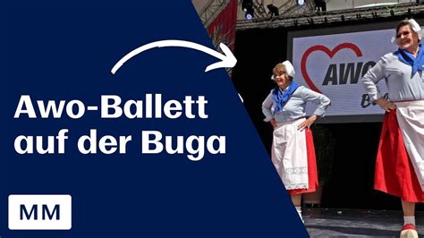 Awo Ballett Tanzt Auf Mannheimer Buga G Ste Jubeln Mit Sombrero Youtube