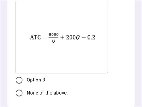 Solved The Average Total Cost Equation Atc Can Be Defined