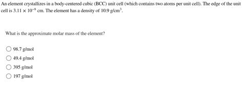 Solved An Element Crystallizes In A Body Centered Cubic Chegg