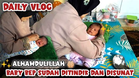 PROSES TINDIK DAN SUNAT BABY BEP TINDIK TELINGA BAYI SUNAT BAYI