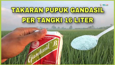 TAKARAN PUPUK GANDASIL UNTUK 1 LITER AIR DAN BERAPA TAKARAN PER TANGKI