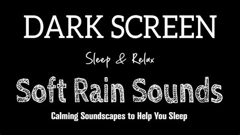 Soft Rain Sounds For Sleeping Black Screen Sleep And Relax Rain Sounds