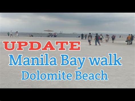 Silipin Natin Ulit Ang Manila Bay Walk Dolomite Beach Tagaisla John