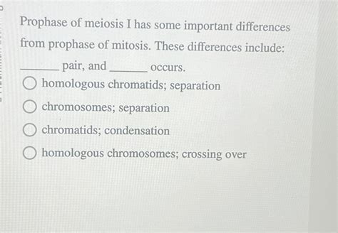 Solved Prophase of meiosis I has some important differences | Chegg.com