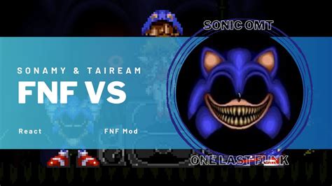 SonAmy Taiream React FNF VS Sonic OMT ONE LAST FUNK FNF Mod YouTube