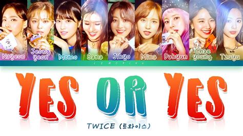 Twice 트와이스 Yes Or Yes [color Coded Lyrics Han Rom Eng] Youtube Music