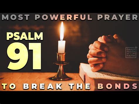 Psalm 91 The Most Powerful Prayer To Break The Bonds