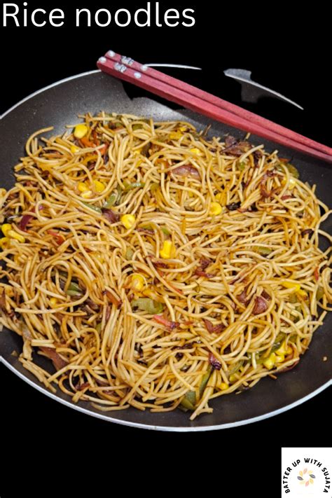 Stir Fried Rice Noodles Batter Up With Sujata