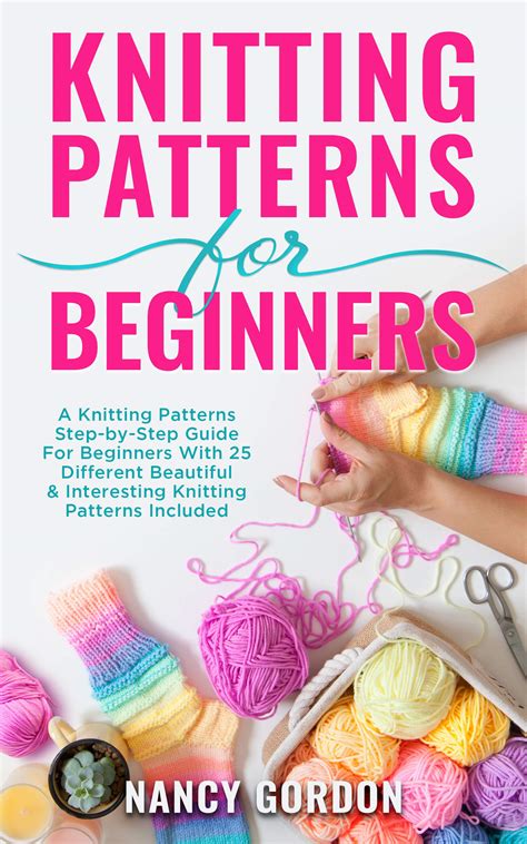 Knitting Patterns For Beginners A Knitting Patterns Step By Step Guide For Beginners With 25