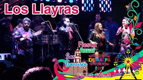 Los Llayras En Vivo Fiesta Anual San Francisco Chimalpa Youtube