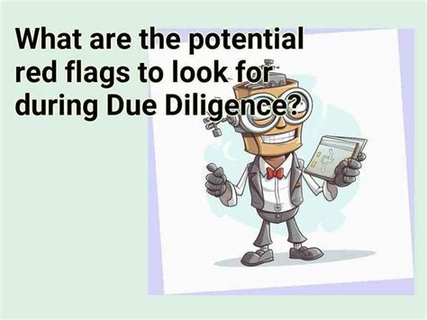 What Are The Potential Red Flags To Look For During Due Diligence