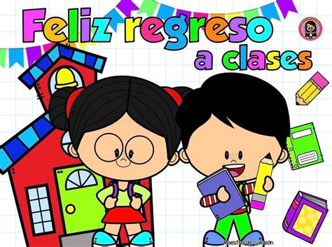 Pin De Maestra Anita En Agosto Inicio Regreso A Clases Feliz