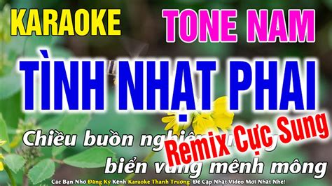 T Nh Nh T Phai Remix Karaoke Tone Nam Nh C S Ng Ph I Hay D H T