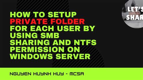 How To Setup Private Folder For Each User By Using Smb Sharing And Ntfs