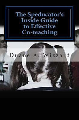 The Speducator S Inside Guide To Effective Co Teaching Special