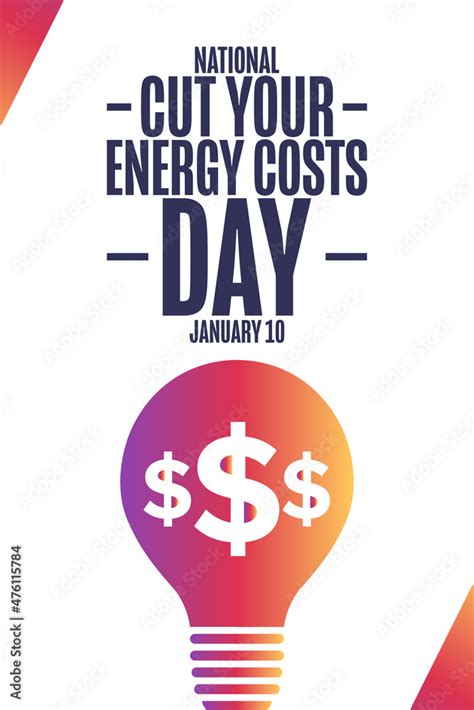 National Cut Your Energy Costs Day January Holiday Concept