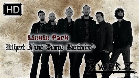 Linkin Park What Ive Done Zwierz Remix Youtube