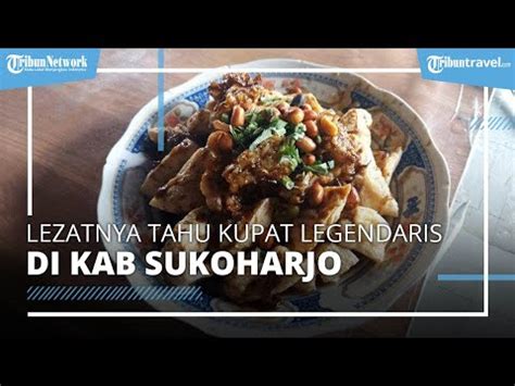 Lezatnya Sarapan Tahu Kupat Legendaris Di Sukoharjo Porsinya Besar Dan