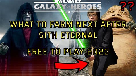 What Next After Sith Eternal My F P Farming Plan Swgoh Youtube