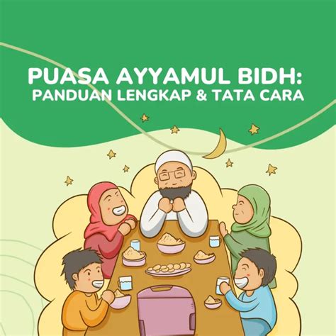 Puasa Ayyamul Bidh Panduan Lengkap Dan Tata Cara