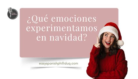 Qu Emociones Experimentamos En Navidad