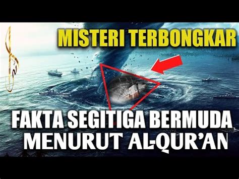 Segitiga Bermuda Menurut Al Quran Fakta Dari Misteri Segitiga Bermuda