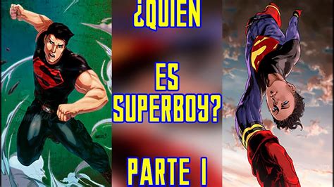 Todo Loq Ue Debes Saber De Superboy Youtube