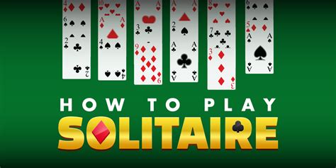 How To Play Solitaire A Complete Guide For Beginners