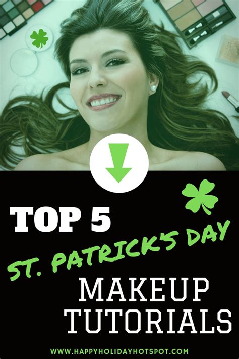 Dont Miss These 5 St Patricks Day Makeup Tutorials Happy Holiday