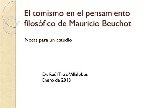 PPT E l tomismo en el pensamiento filos ófico de Mauricio Beuchot